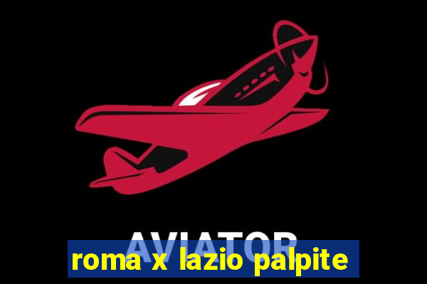 roma x lazio palpite