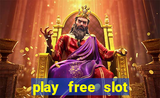 play free slot machine games now