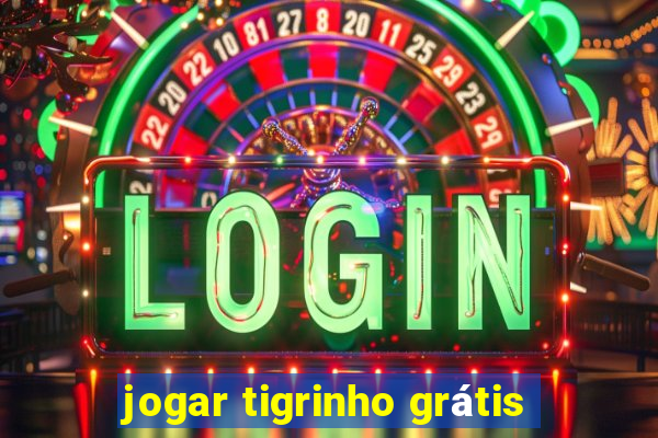 jogar tigrinho grátis