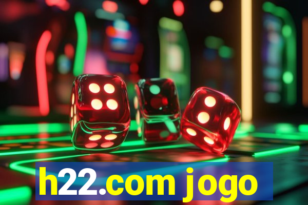 h22.com jogo