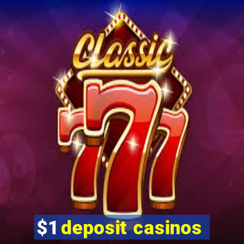 $1 deposit casinos