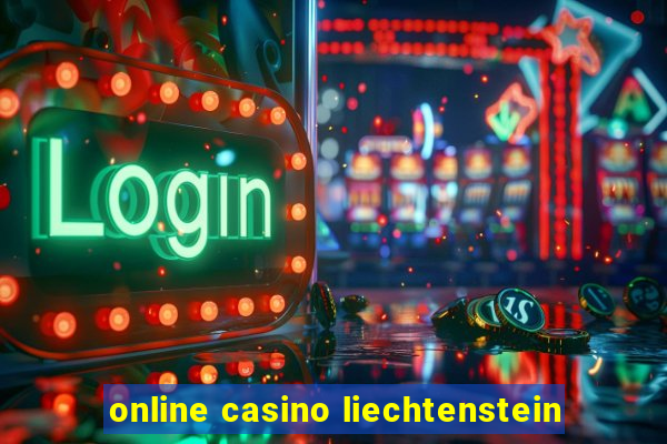 online casino liechtenstein