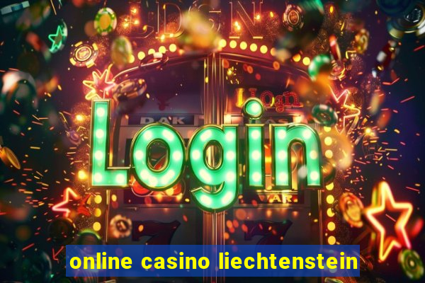 online casino liechtenstein