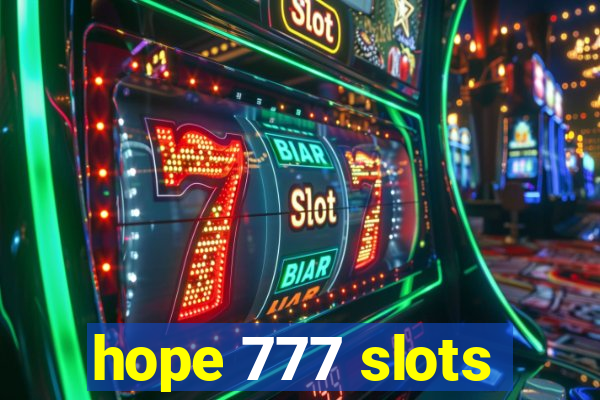 hope 777 slots