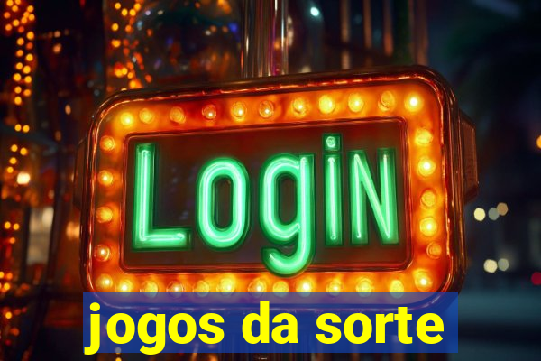 jogos da sorte