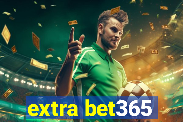 extra bet365