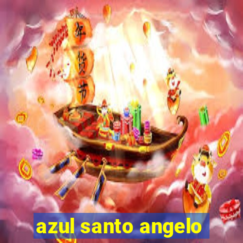 azul santo angelo