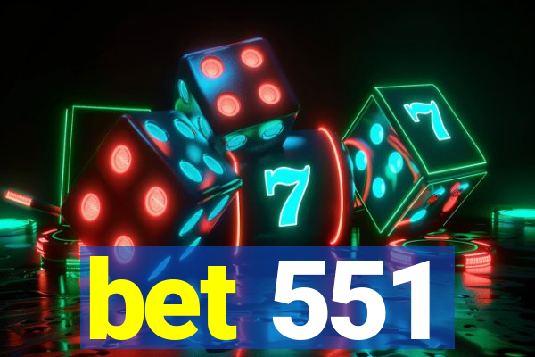 bet 551