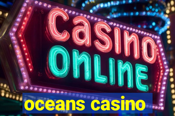 oceans casino