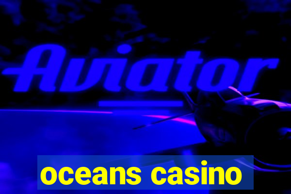 oceans casino