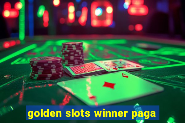 golden slots winner paga