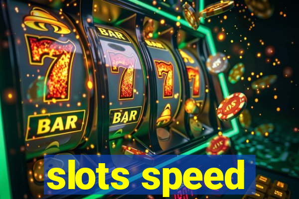 slots speed