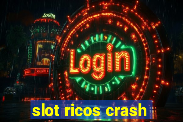 slot ricos crash