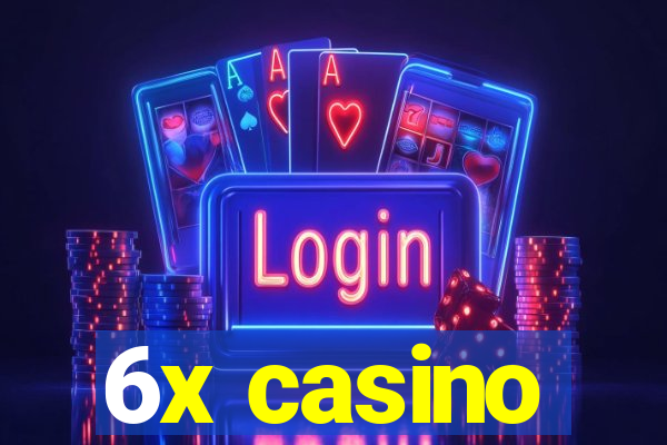 6x casino