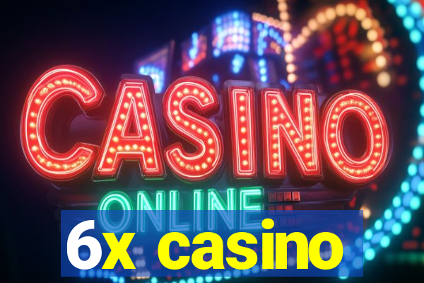 6x casino