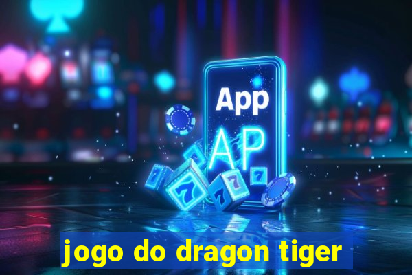 jogo do dragon tiger