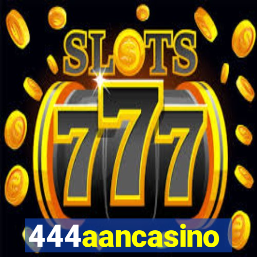 444aancasino