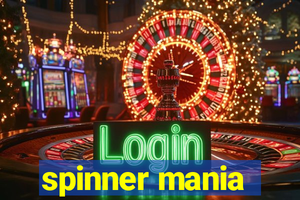 spinner mania