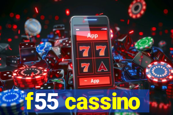 f55 cassino