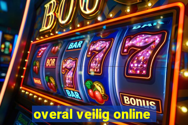 overal veilig online