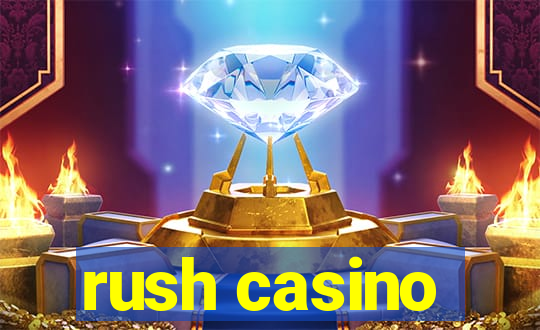 rush casino