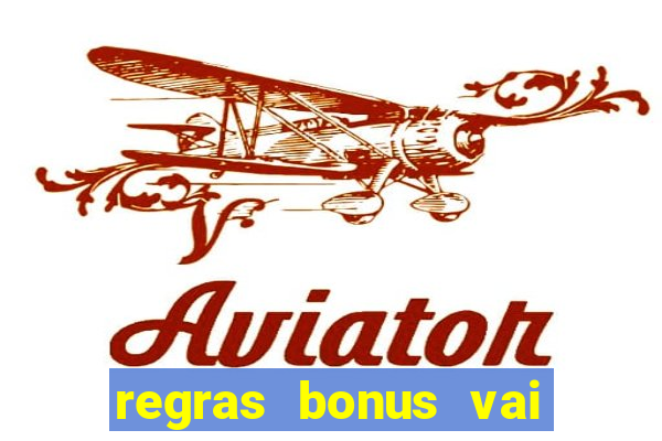 regras bonus vai de bet