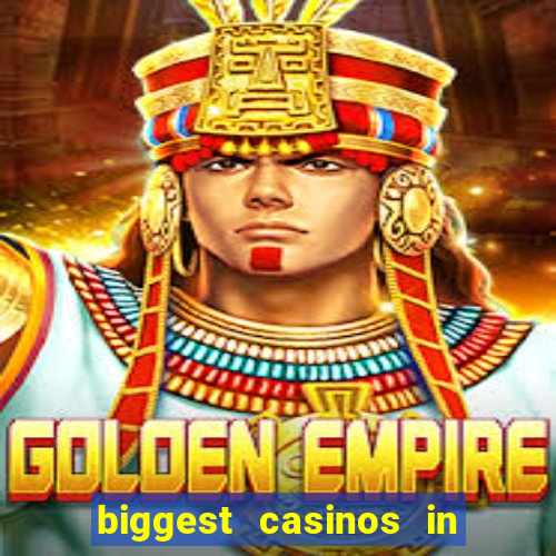 biggest casinos in the usa