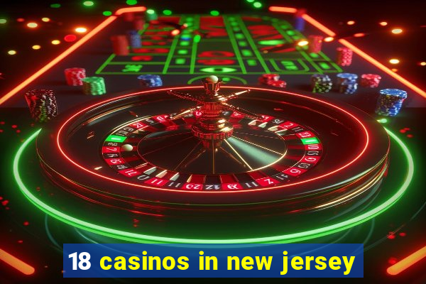 18 casinos in new jersey