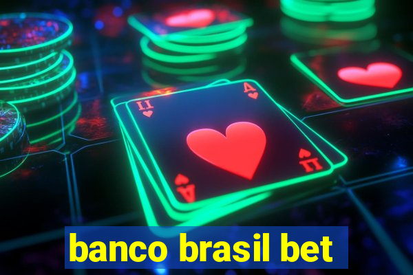 banco brasil bet