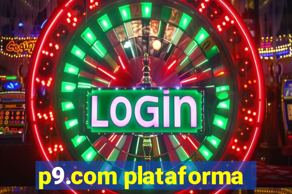 p9.com plataforma