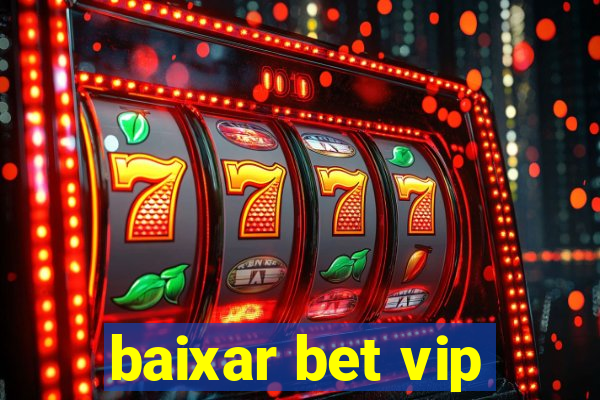 baixar bet vip