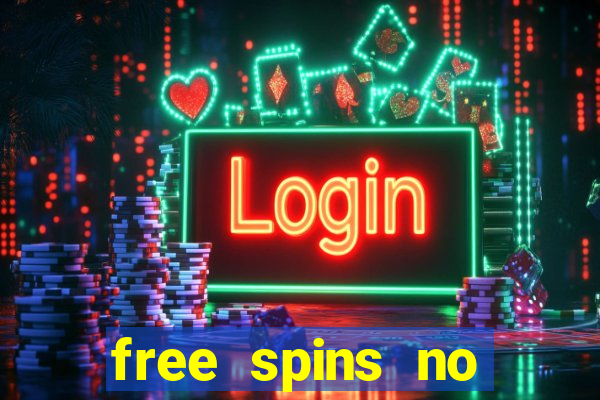 free spins no deposit win real money uk