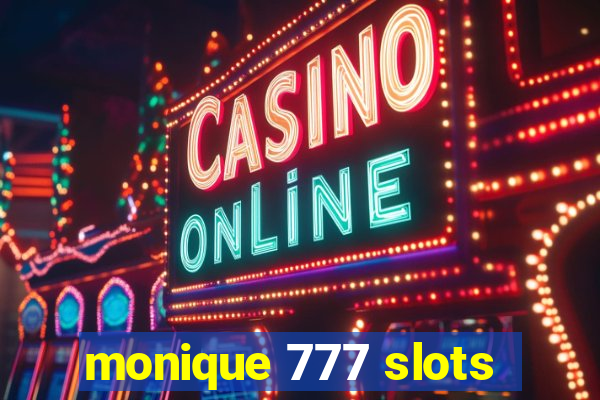 monique 777 slots