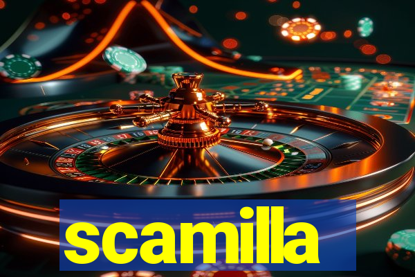 scamilla