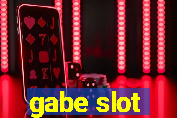 gabe slot