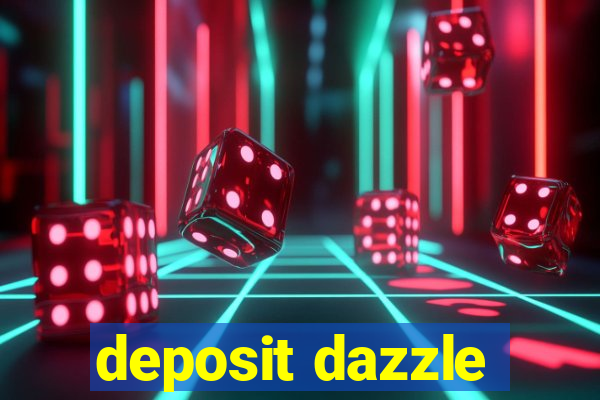 deposit dazzle