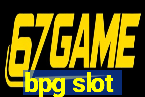 bpg slot