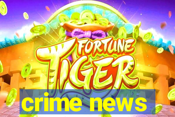 crime news