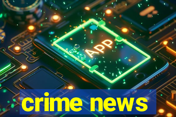 crime news