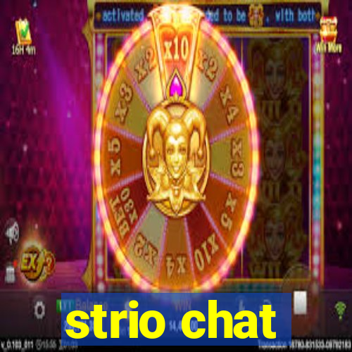 strio chat