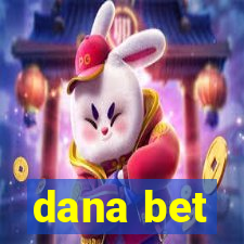 dana bet