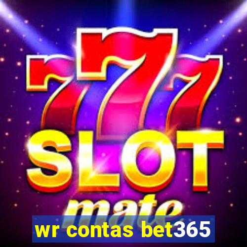 wr contas bet365