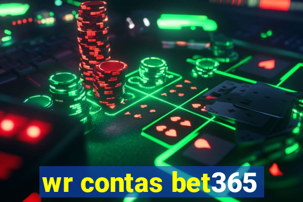 wr contas bet365