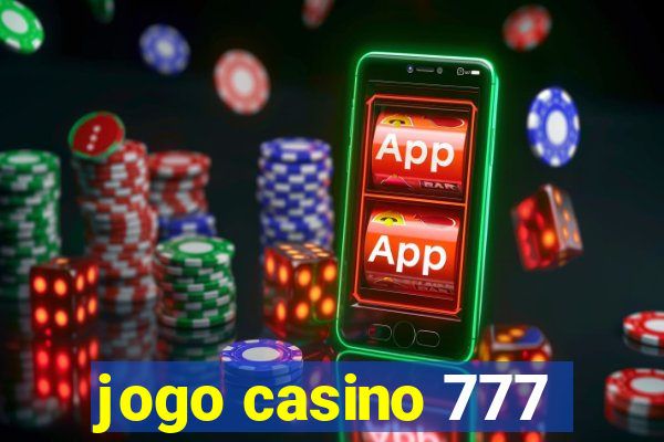 jogo casino 777