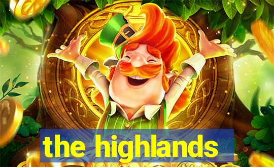 the highlands