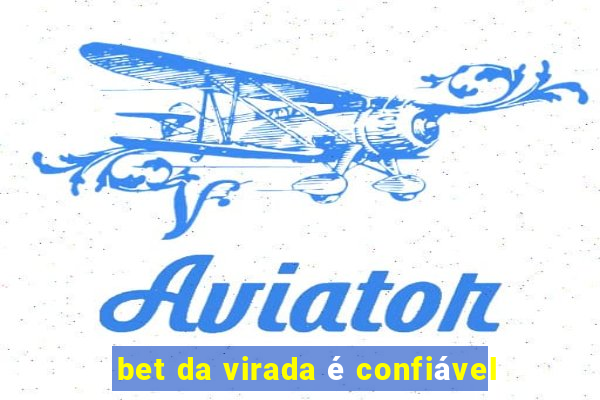 bet da virada é confiável