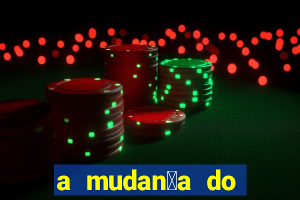 a mudan莽a do conde beta