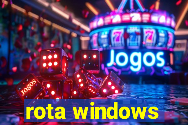 rota windows