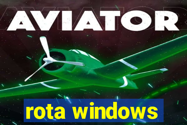 rota windows