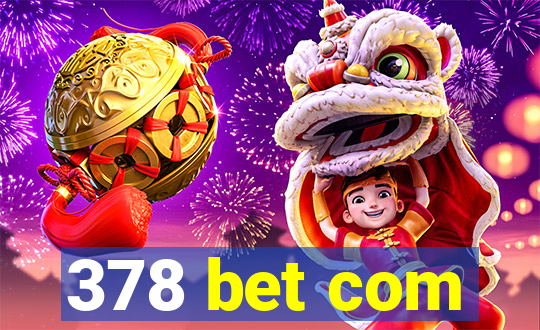 378 bet com